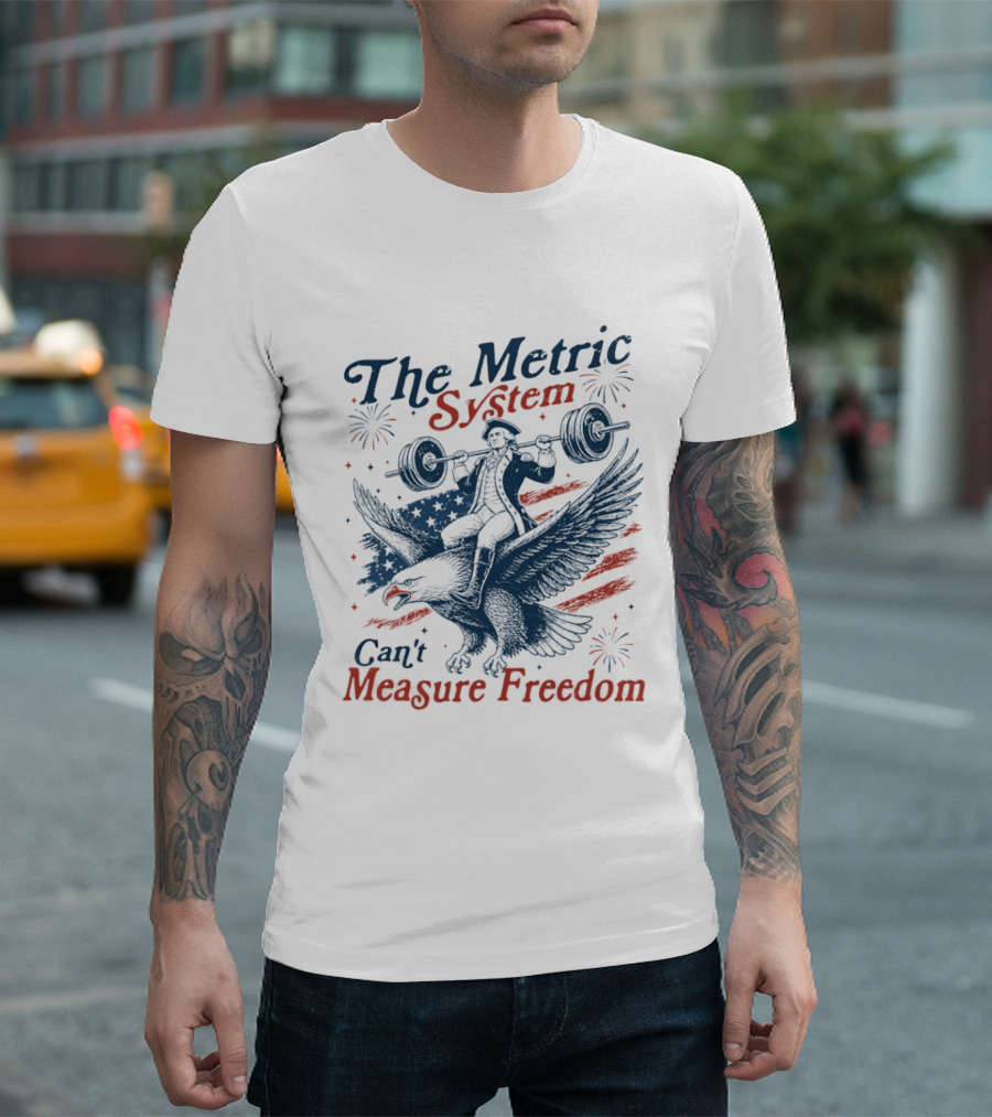 The Metric System Can't Measure Freedom Eagle USA Flag 250 Anniversary T-Shirt