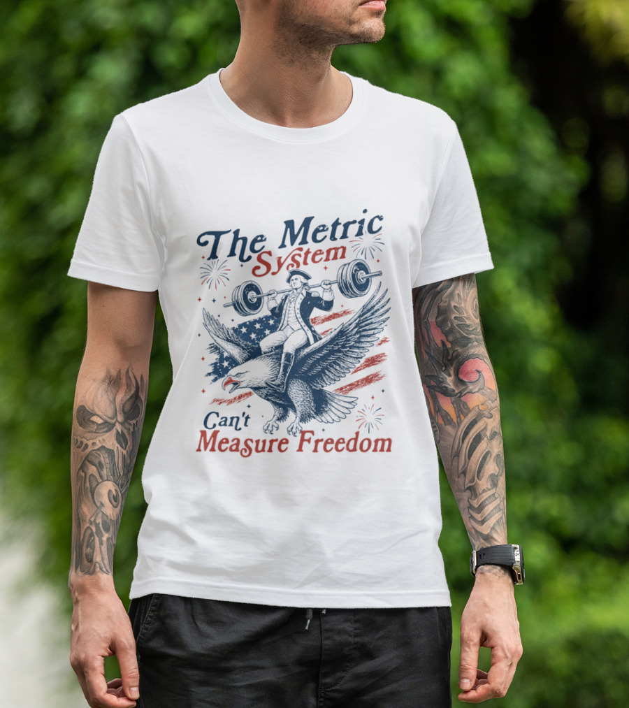 The Metric System Can't Measure Freedom Eagle USA Flag 250 Anniversary T-Shirt