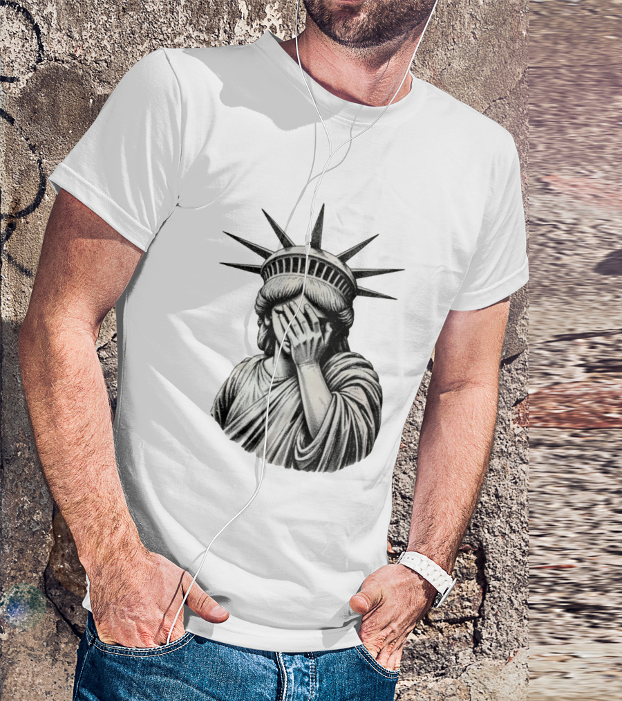 The State Of Things Statue Of Liberty Facepalm T-Shirt