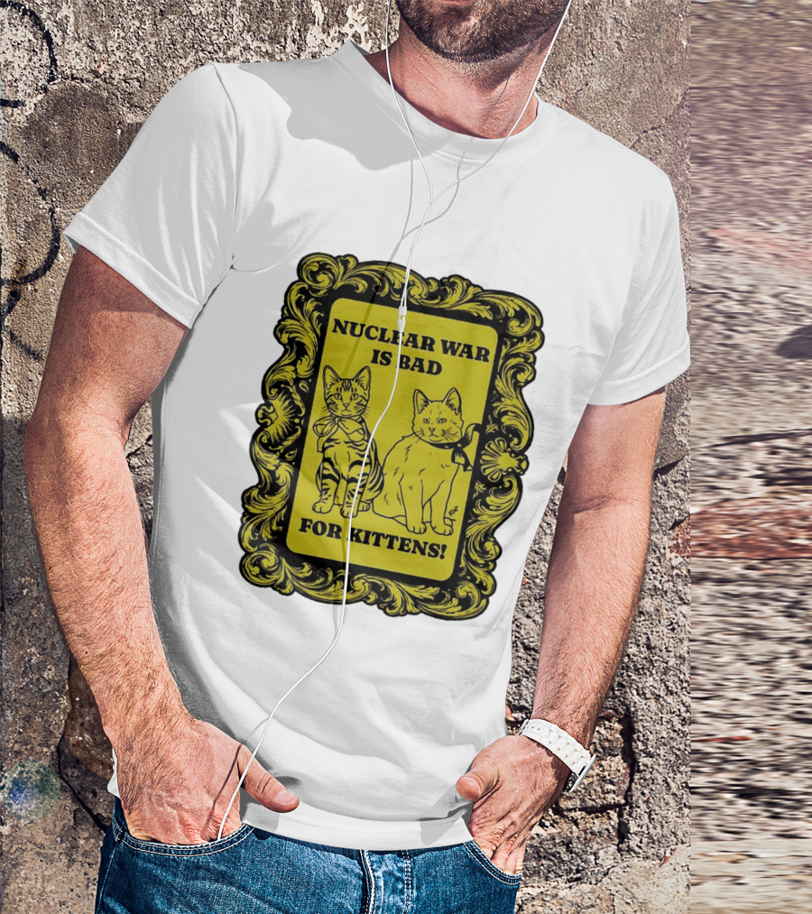 Nuclear War Is Bad For Kittens Vintage Style Kittens Motif T-Shirt