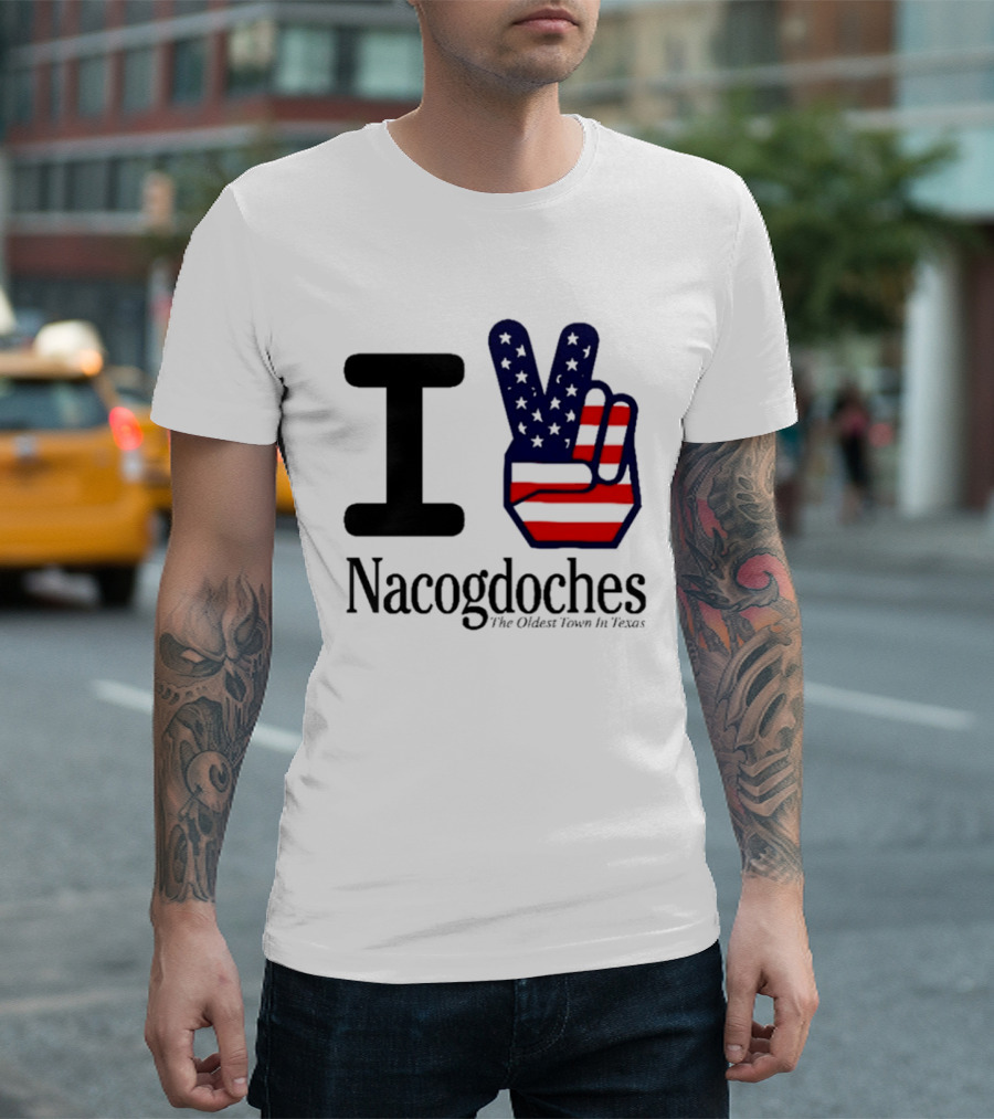 I Love Nacogdoches The Oldest Town In Texas American Flag Peace Sign T-Shirt