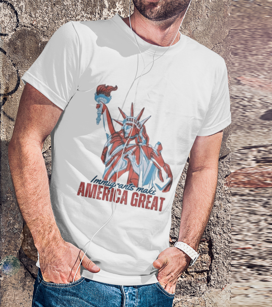 Immigrants Make America Great Statue Of Liberty T-Shirt