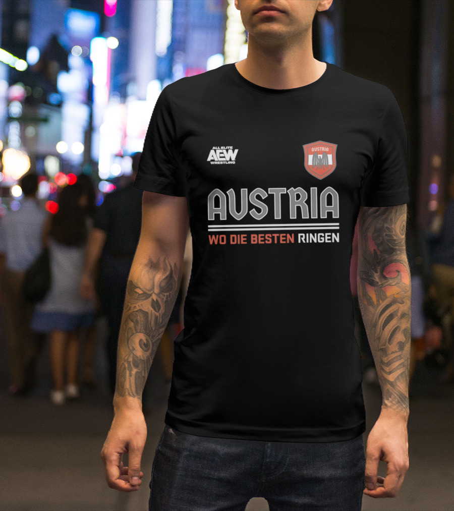 Austria Wo Die Besten Ringen AEW Wrestling T-Shirt