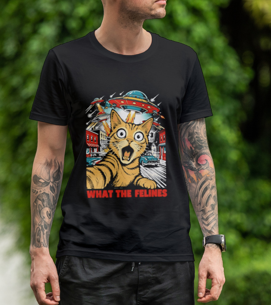 What The Felines Cat UFOs Invade Earth T-Shirt