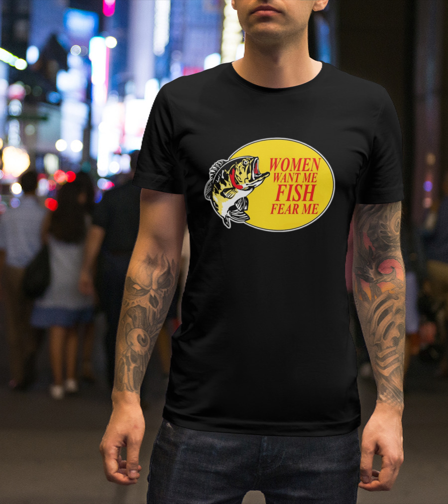 Women Want Me Fish Fear Me Bass Pro Shops T-Shirt