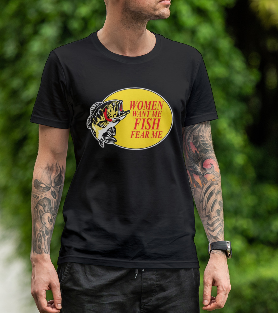 Women Want Me Fish Fear Me Bass Pro Shops T-Shirt