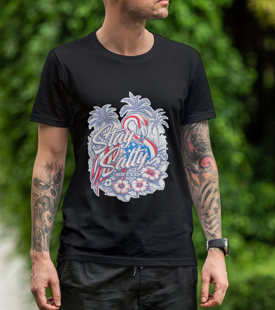 Stay Salty Flamingo Matt 5 13 Tropical Christian Faith Palm Trees Hibiscus T-Shirt
