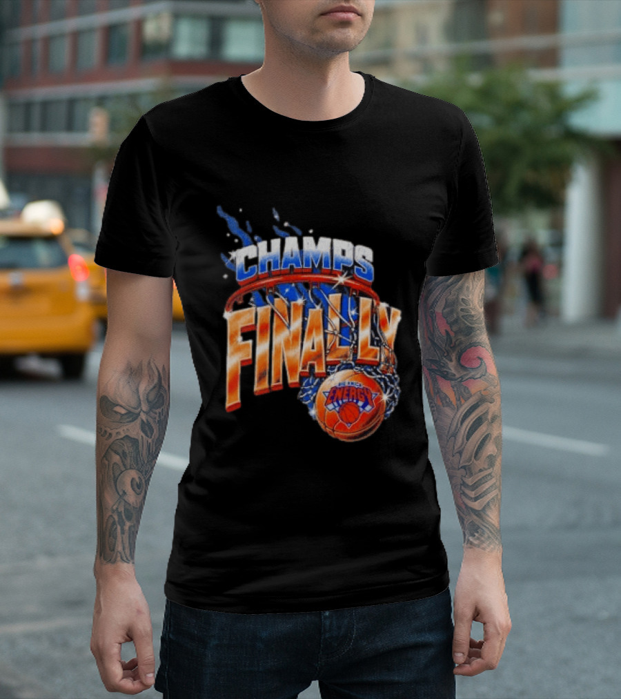 New York Knicks Champs Finally Energy Basketball T-Shirt