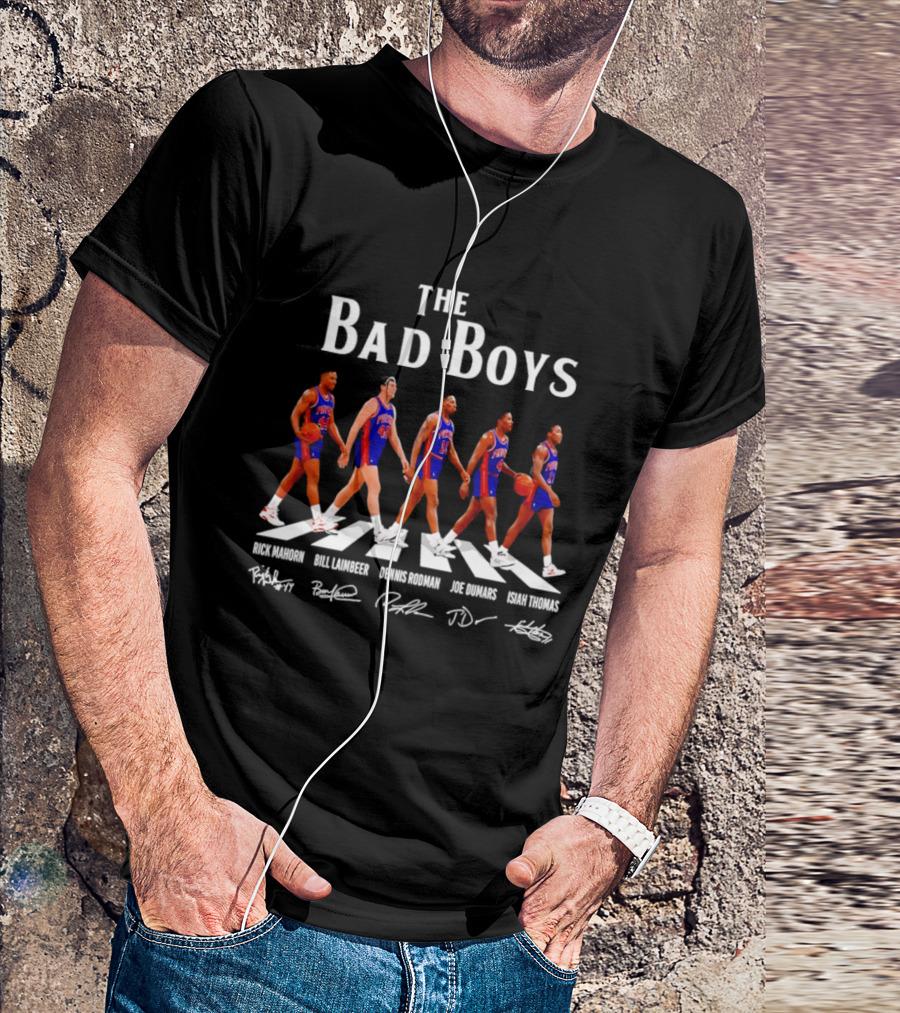 The Bad Boys Detroit Pistons Rick Mahorn Bill Laimbeer Dennis Rodman Joe Dumars Isiah Thomas Beatles Walk T-Shirt