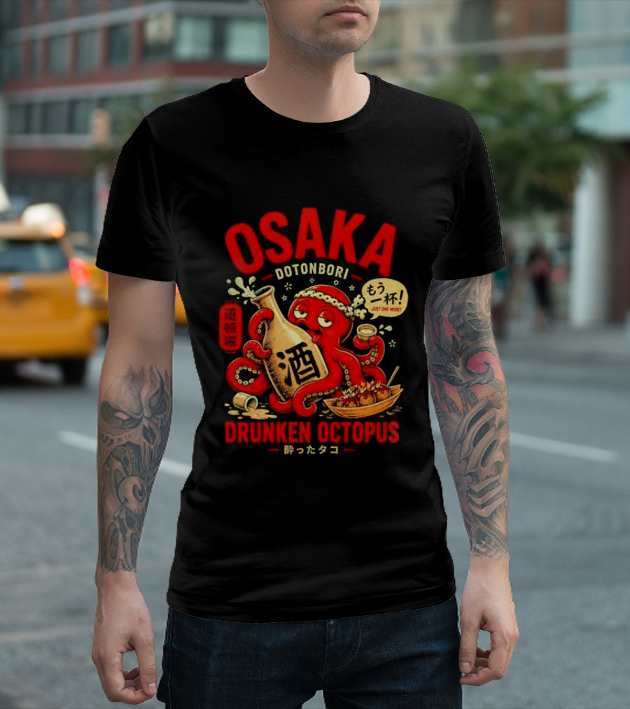 Osaka Dotonbori Drunken Octopus Just One More Takoyaki Sake T-Shirt