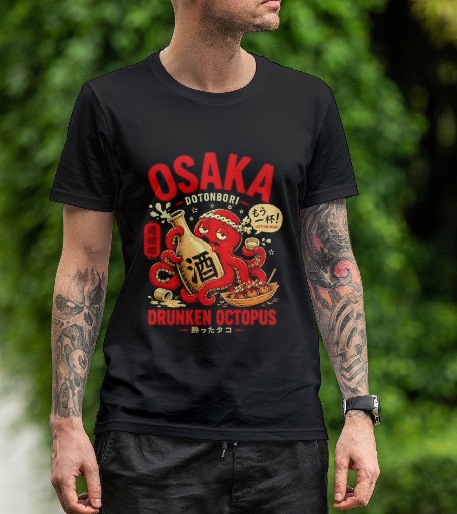 Osaka Dotonbori Drunken Octopus Just One More Takoyaki Sake T-Shirt