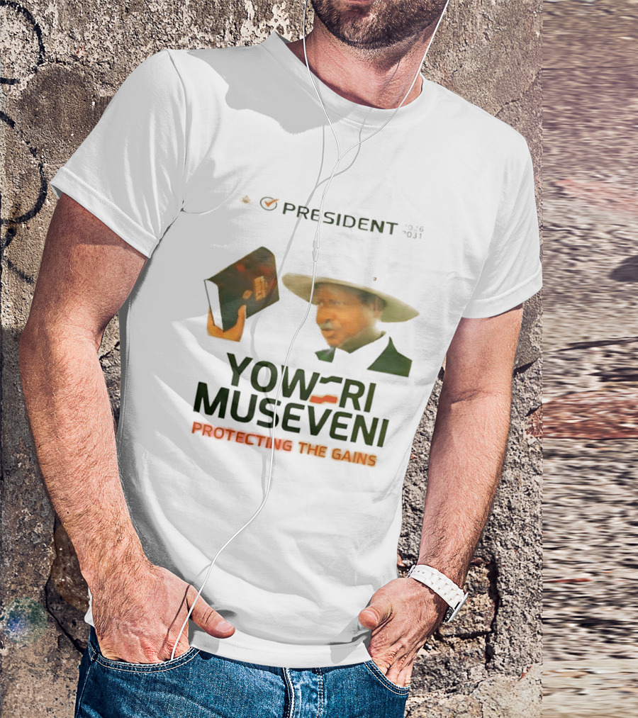 President Yoweri Museveni 2026 2031 Protecting The Gains T-Shirt