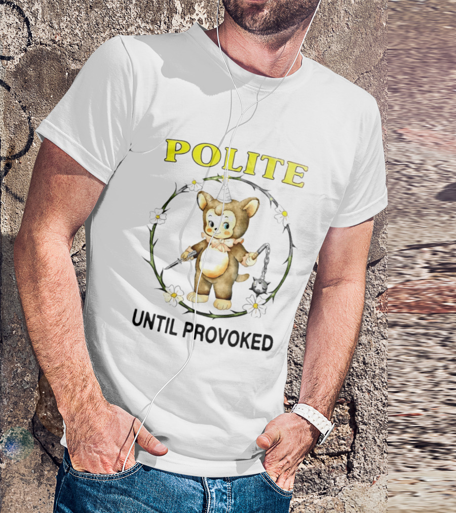 Polite Until Provoked Cute Bear With Weapons T-Shirt