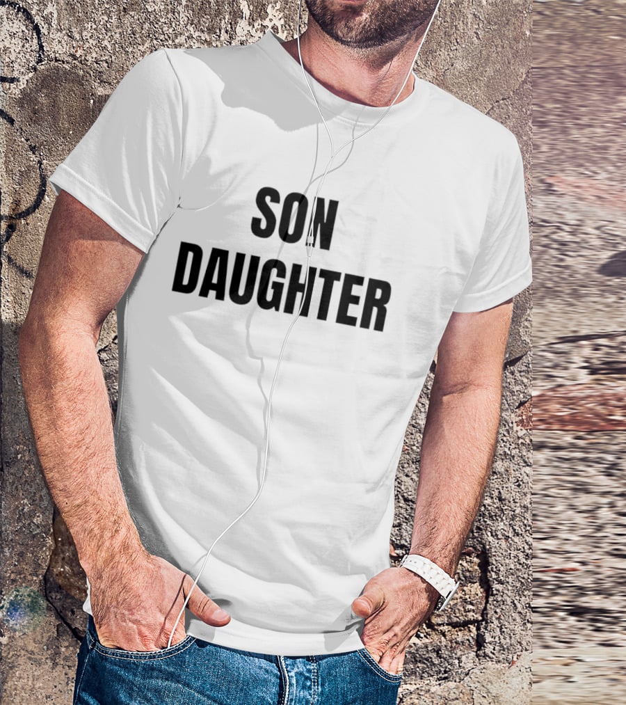 Son Daughter T-Shirt