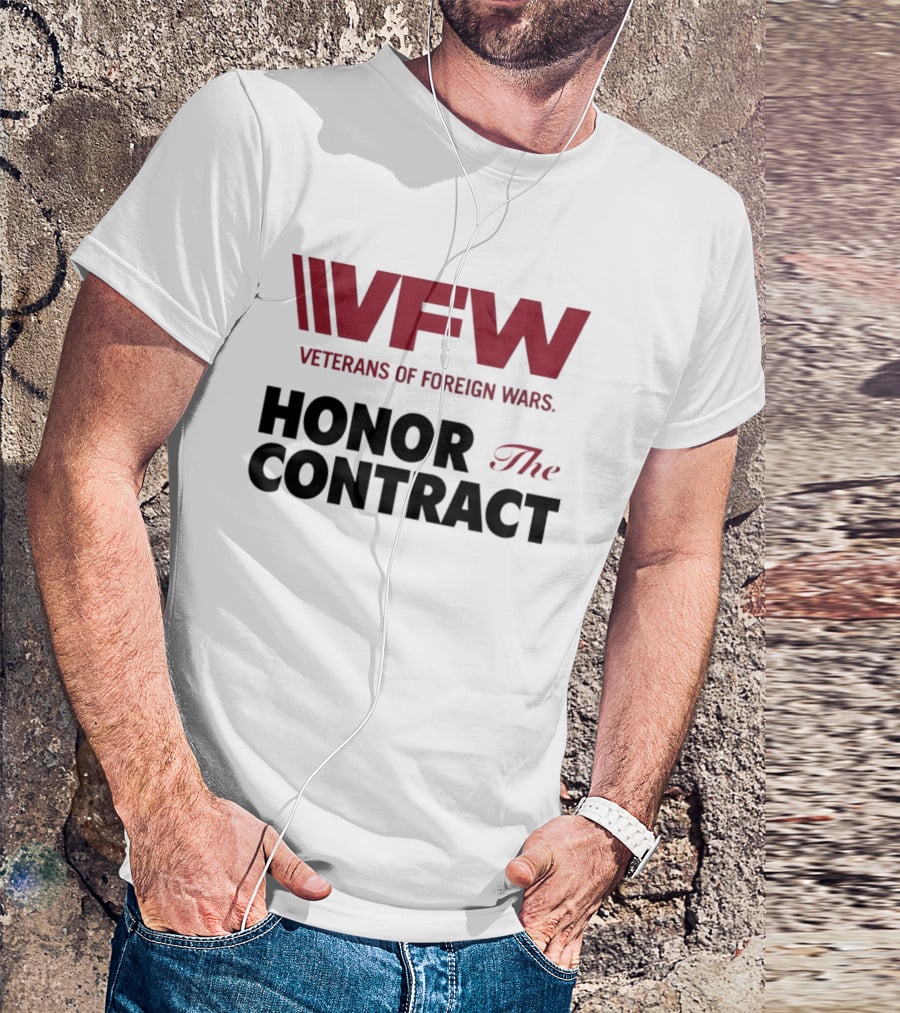 VFW Veterans Of Foreign Wars Honor The Contract Advocacy T-Shirt