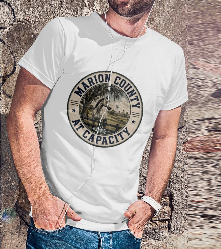Marion County At Capacity Local By Birth Horse And Water Tower Scene T-Shirt