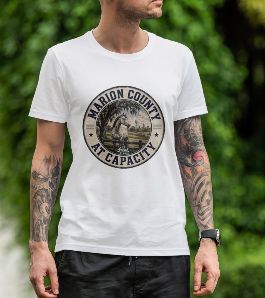 Marion County At Capacity Local By Birth Horse And Water Tower Scene T-Shirt