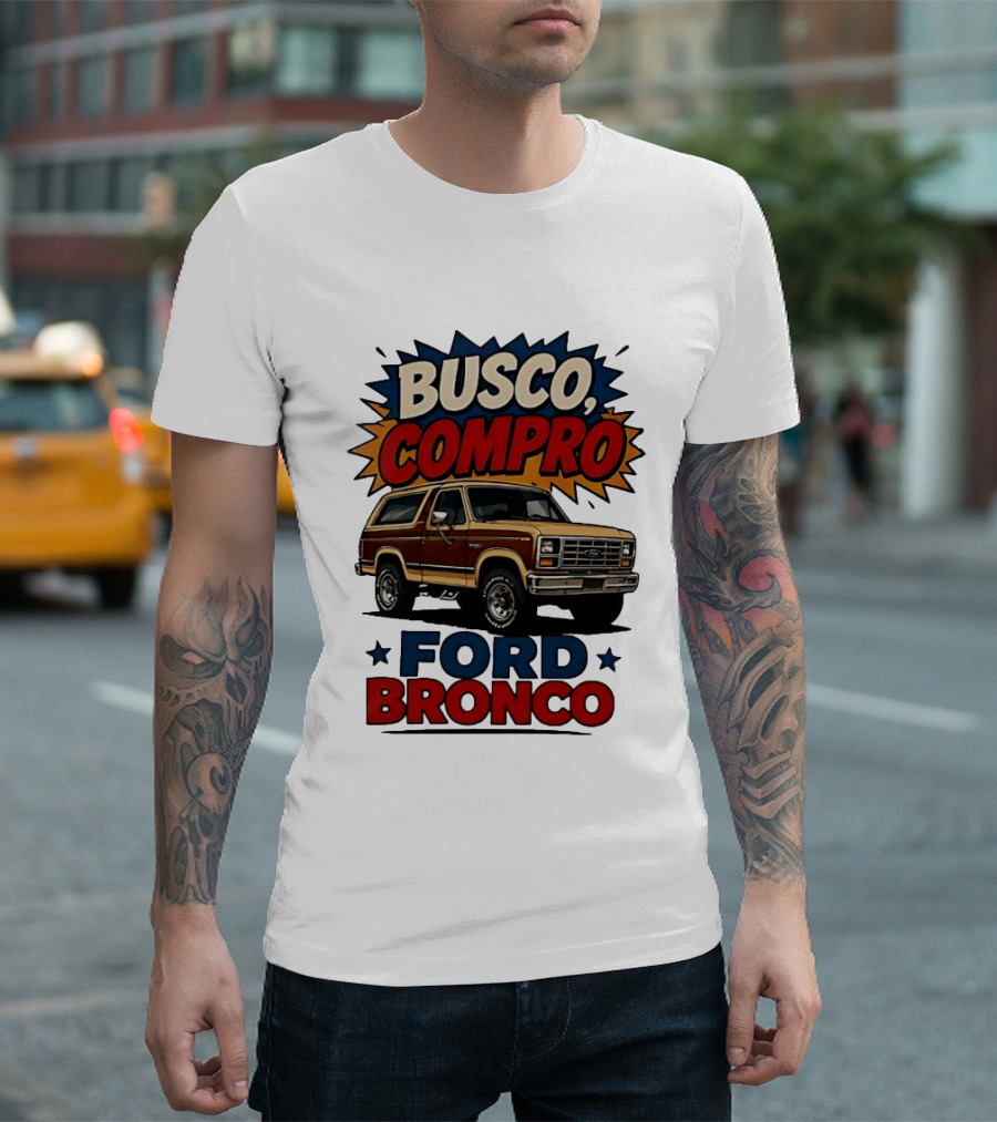 Busco Compro Ford Bronco Truck T-Shirt