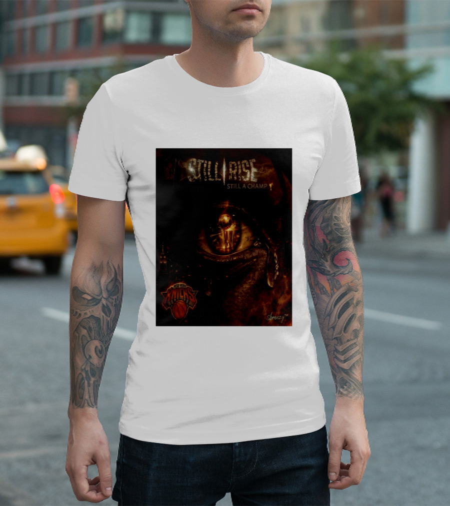 Still Rise Still A Champ New York Knicks Eye Of Basketball Determination T-Shirt