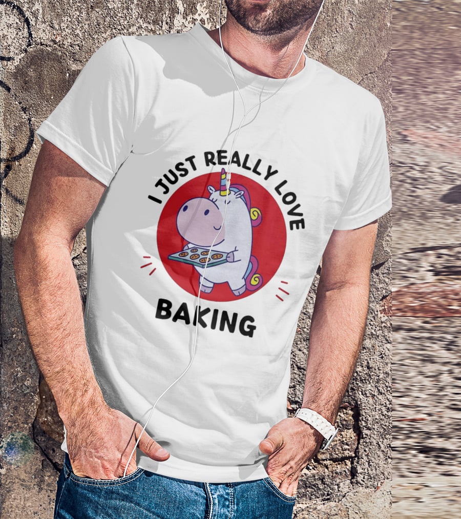 I Just Really Love Baking Unicorn Holding Tray T-Shirt