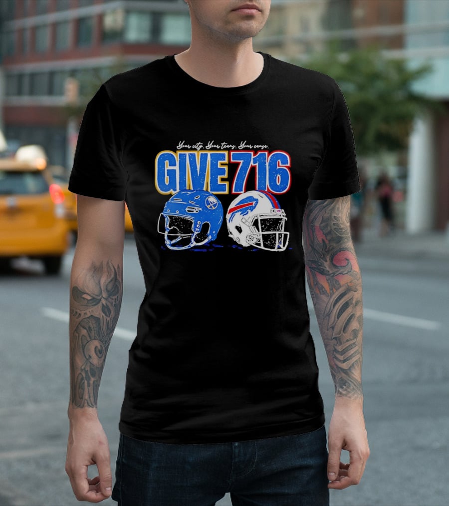 Buffalo Sabres Buffalo Bills Give 716 Your City Your Teams Your Cause T-Shirt