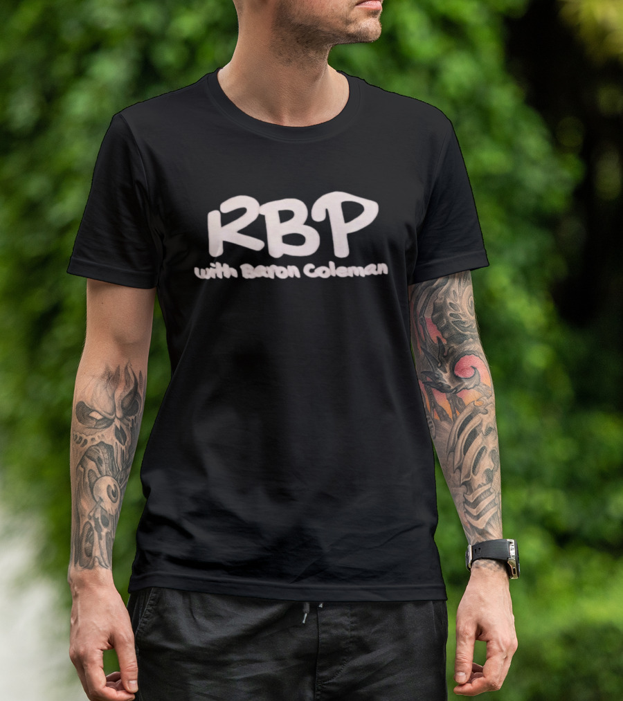 RBP With Baron Coleman Podcast Radio Broadcasting T-Shirt