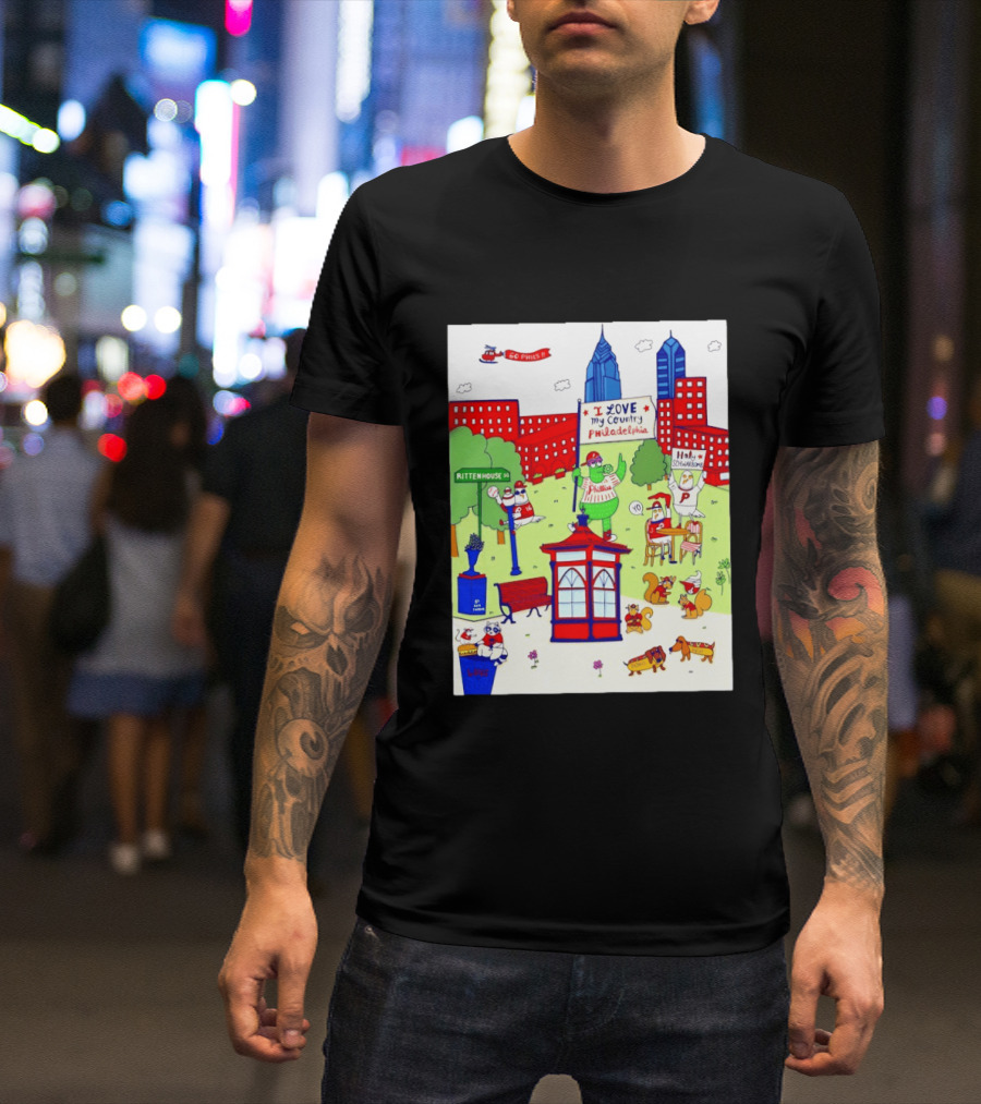 Philadelphia Phillies I Love My Country Rittenhouse Square Phillies Go Phils T-Shirt