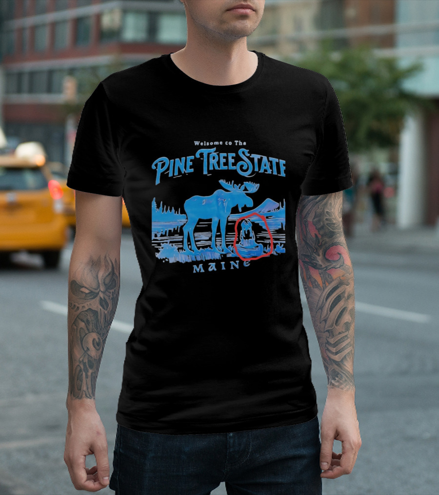 Welcome To The Pine Tree State Maine Moose Scenic Lake T-Shirt