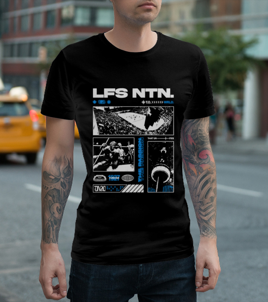 LFS NTN The Passion That Unites 1927 Forever Toronto T-Shirt