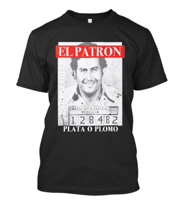 Pablo Escobar Shot El Patron Plata O Plomo Medellin 128482 T-Shirt