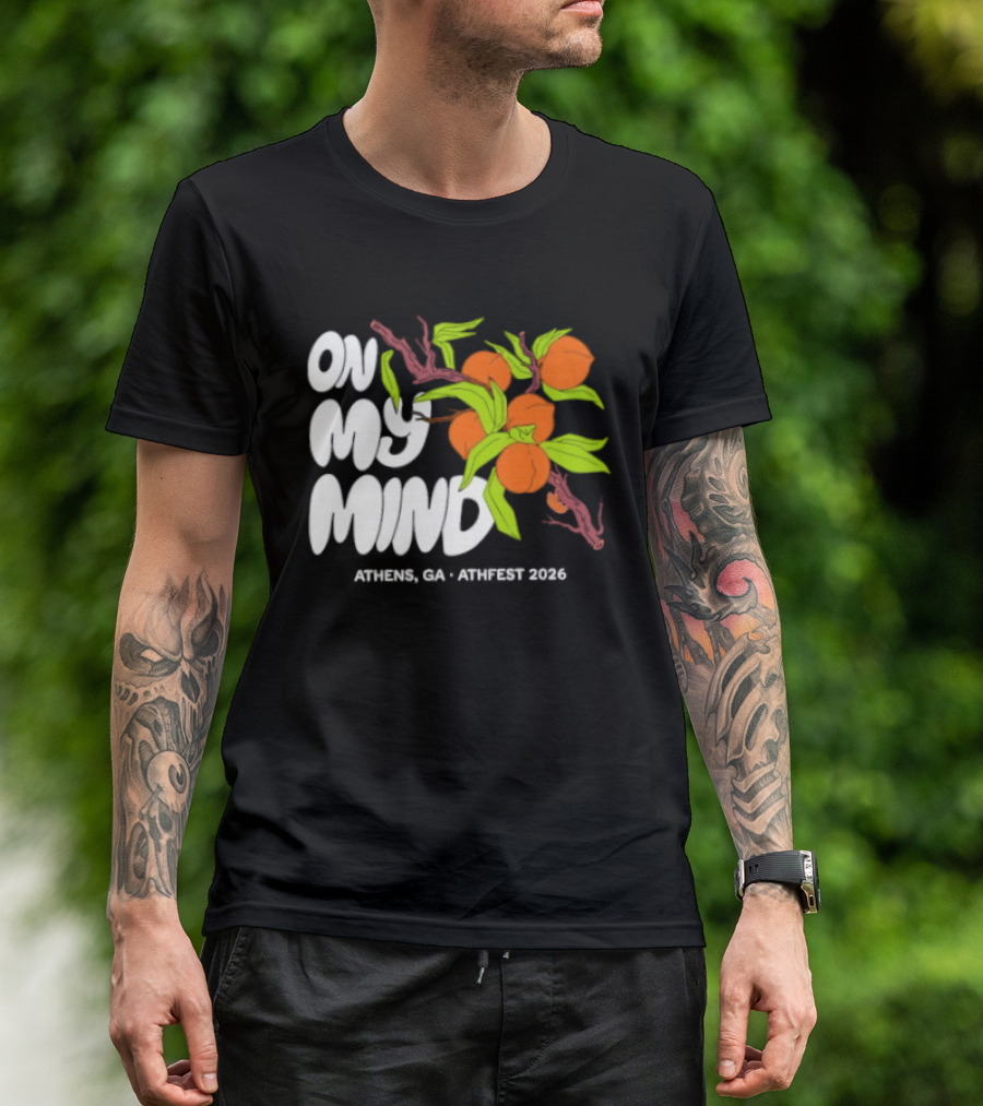 On My Mind Athens GA Athfest 2026 Peaches T-Shirt