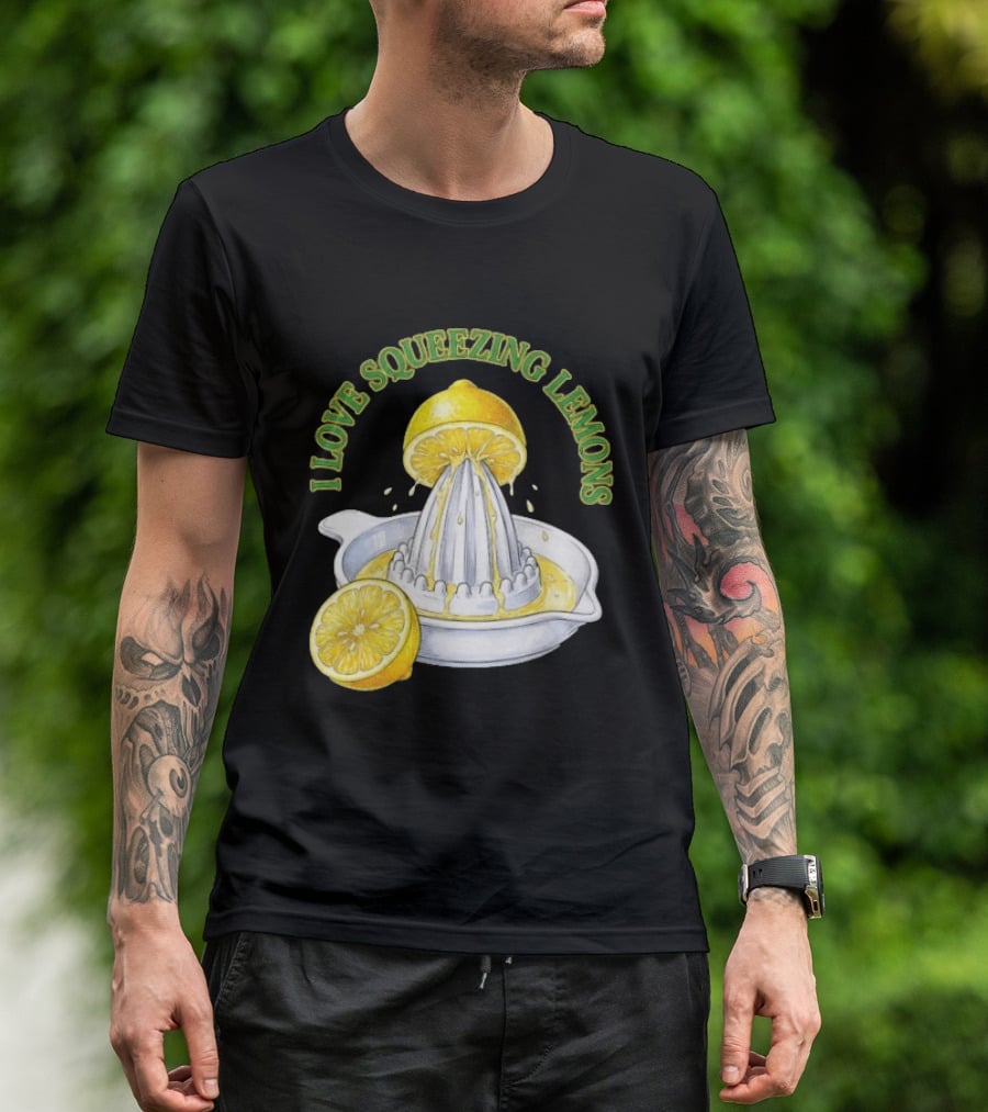 I Love Squeezing Lemons Citrus Juicer And Fruit T-Shirt