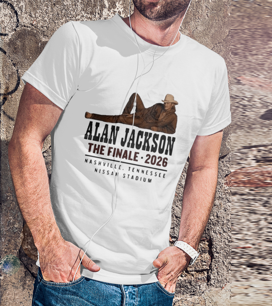 Alan Jackson The Finale 2026 Nashville Tennessee Nissan Stadium T-Shirt