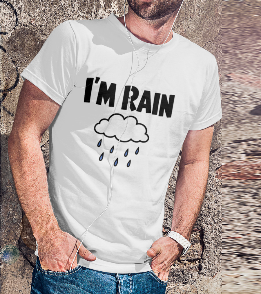 I'm Rain Cloud Weather Pun With Raindrops T-Shirt