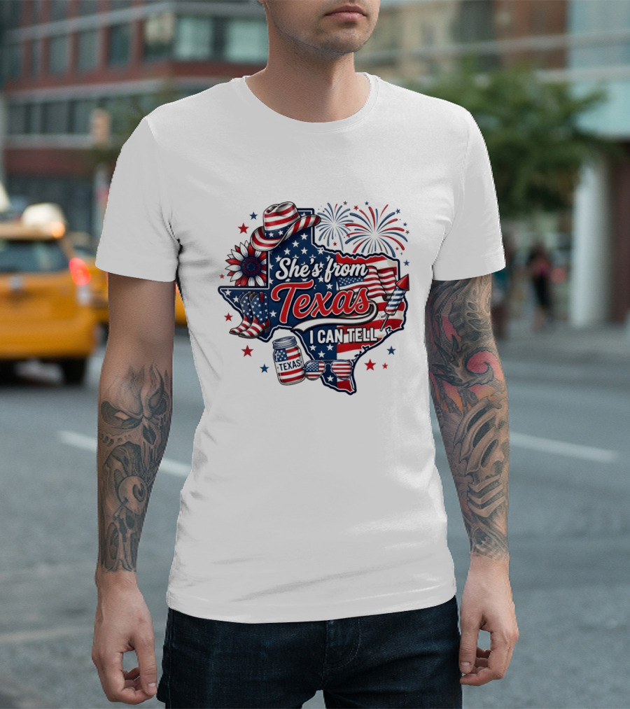 She's From Texas I Can Tell Patriotic America Western 4th Of July Fireworks T-Shirt