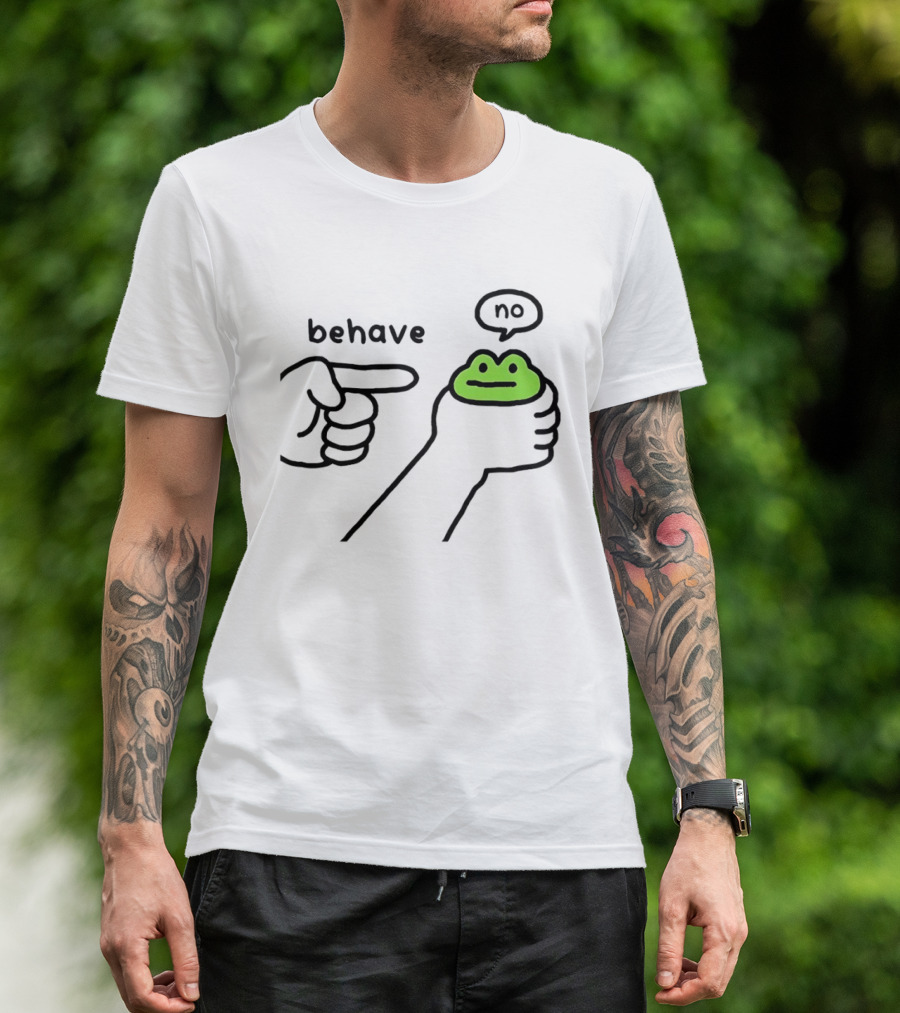 Behave Frog With Attitude Saying No T-Shirt