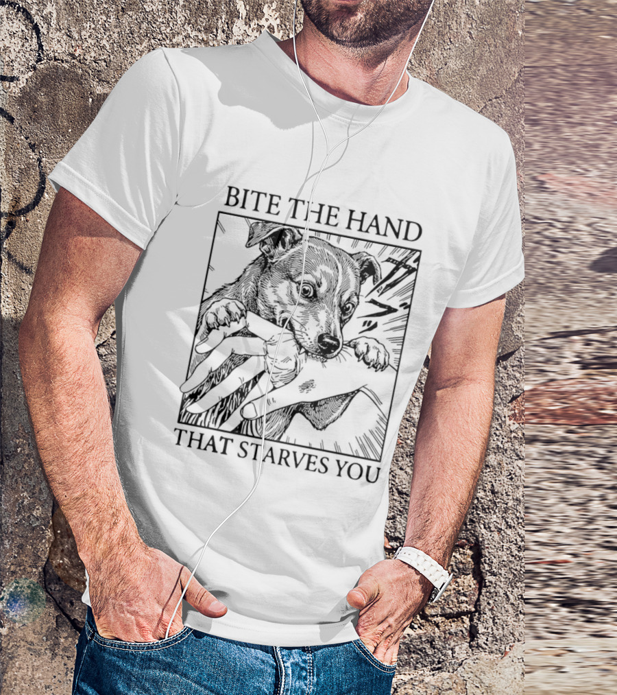 Bite The Hand That Starves You Dog T-Shirt