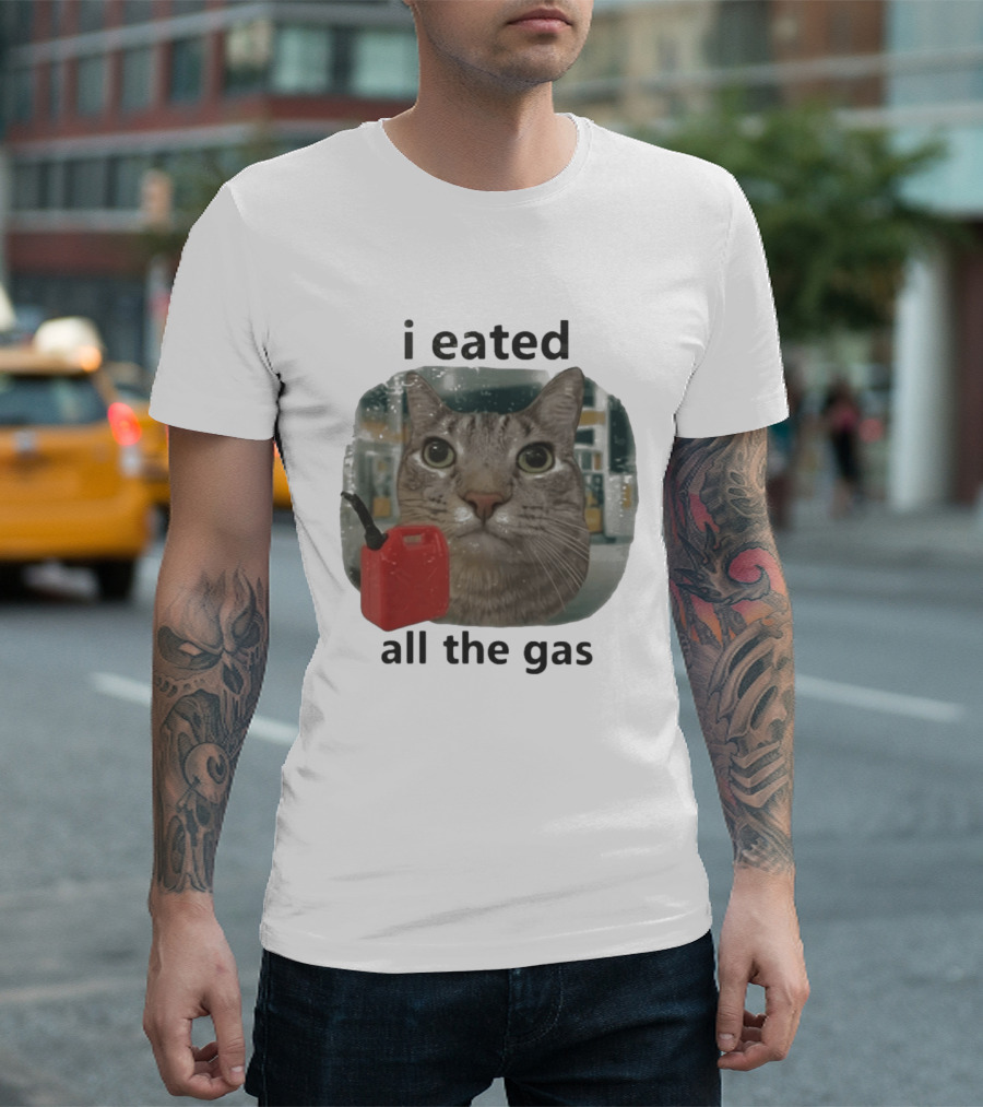 I Eated All The Gas Funny Cat Meme T-Shirt