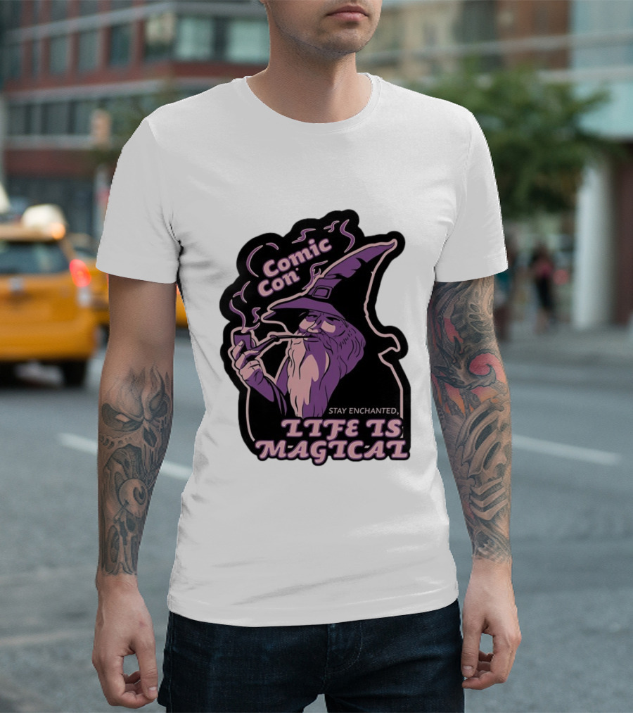 Comic Con Wizard Smoking Pipe Stay Enchanted Life Is Magical T-Shirt