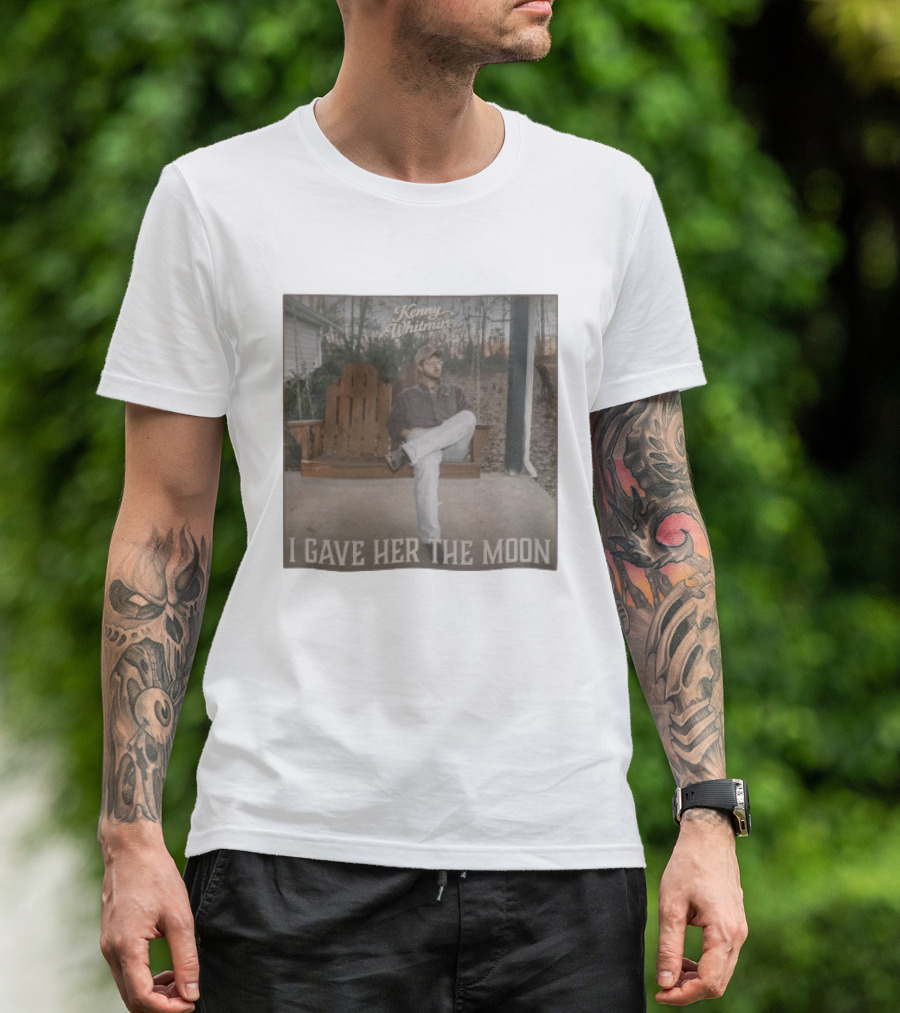 Kenny Whitmire I Gave Her The Moon Rustic Porch Scene T-Shirt