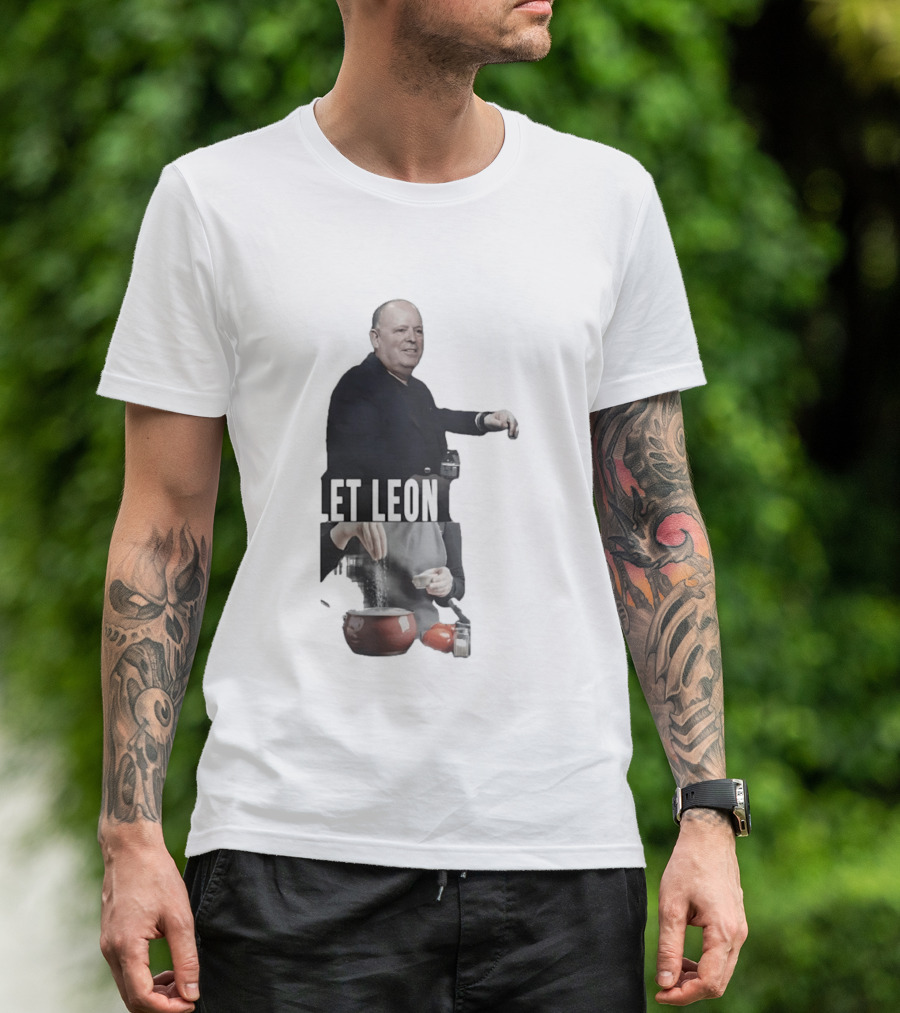 Leon Rose Let Leon Cook Funny Meme Cooking T-Shirt