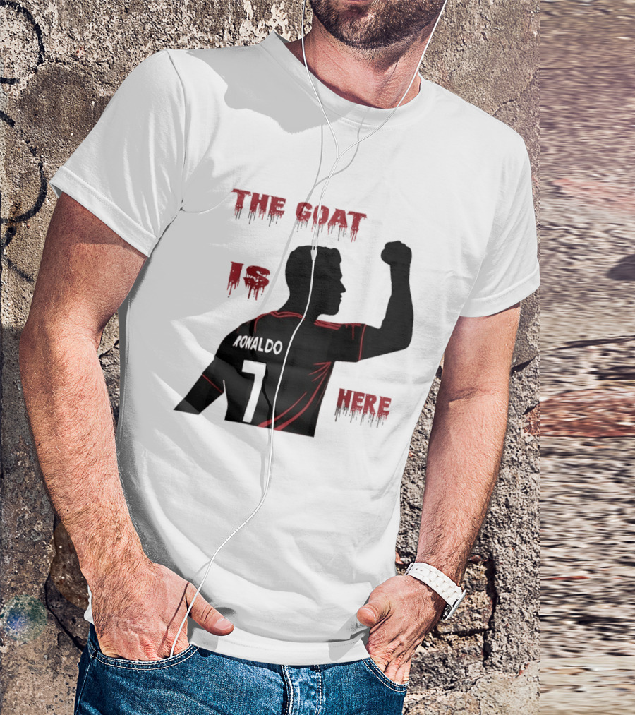 The Goat Is Here Cristiano Ronaldo 7 T-Shirt