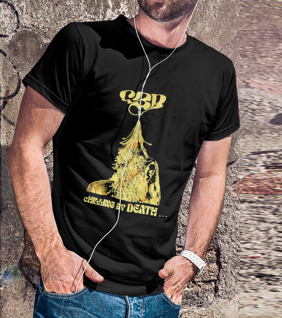 CBD Chilling By Death Surreal Dark Humor Extravaganza T-Shirt