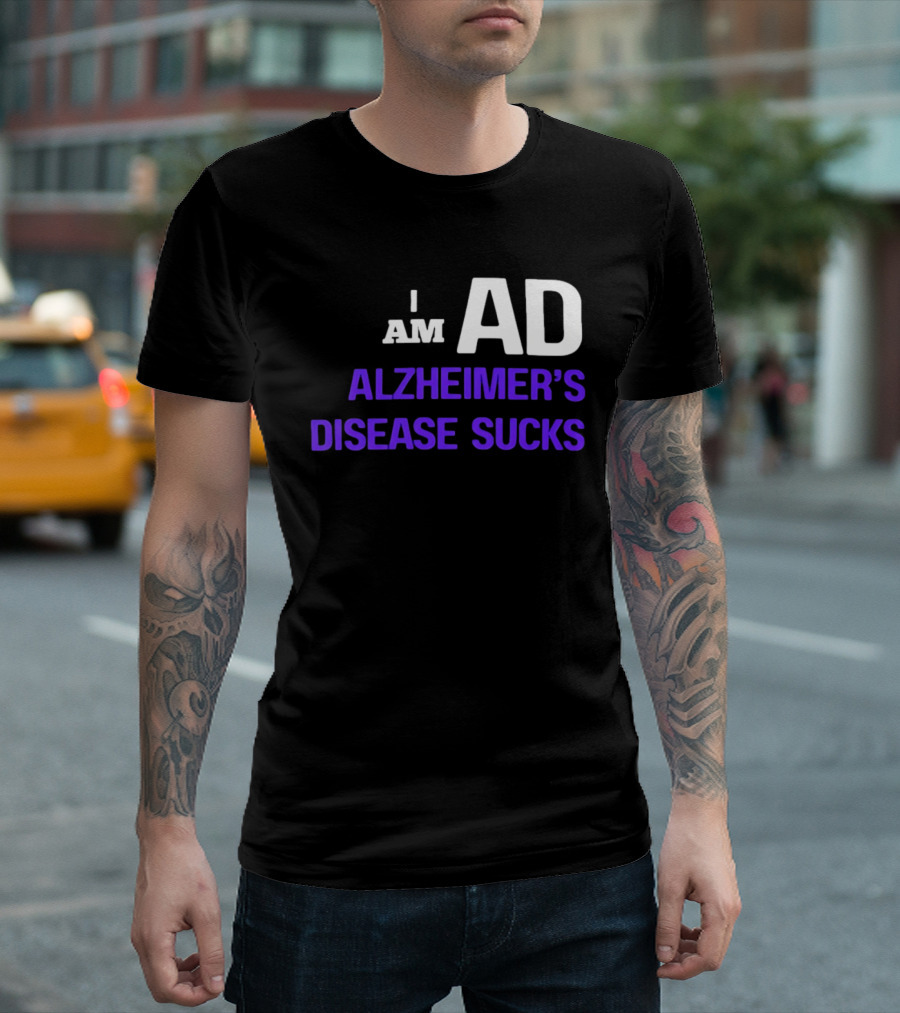I Am AD Alzheimer's Disease Sucks Dementia Support Awareness T-Shirt