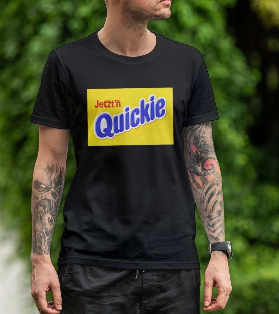 Jetzt'n Quickie Humor German Slang Lebensmittelverpackung Parodie T-Shirt