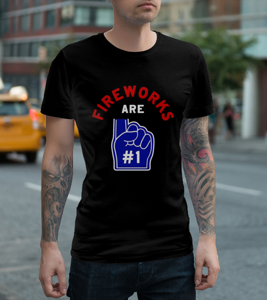 Fireworks Are Number 1 Foam Finger 4th Of July T-Shirt