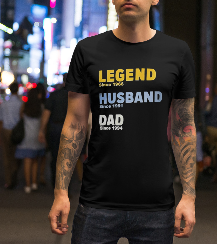 Legend Since 1966 Husband Since 1991 Dad Since 1994 T-Shirt