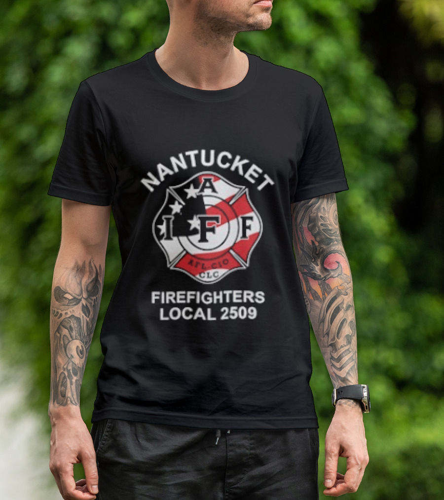 Nantucket Firefighters Local 2509 IAFF AFL CIO T-Shirt