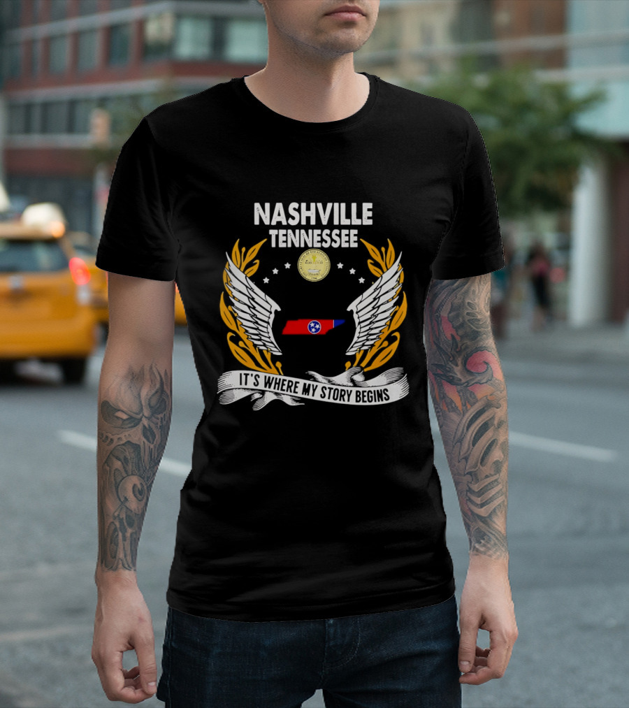 Nashville Tennessee It's Where My Story Begins Wings And State T-Shirt