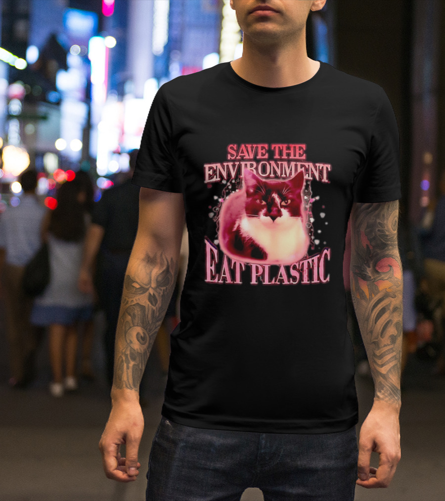 Save The Environment Eat Plastic Cat Humor T-Shirt